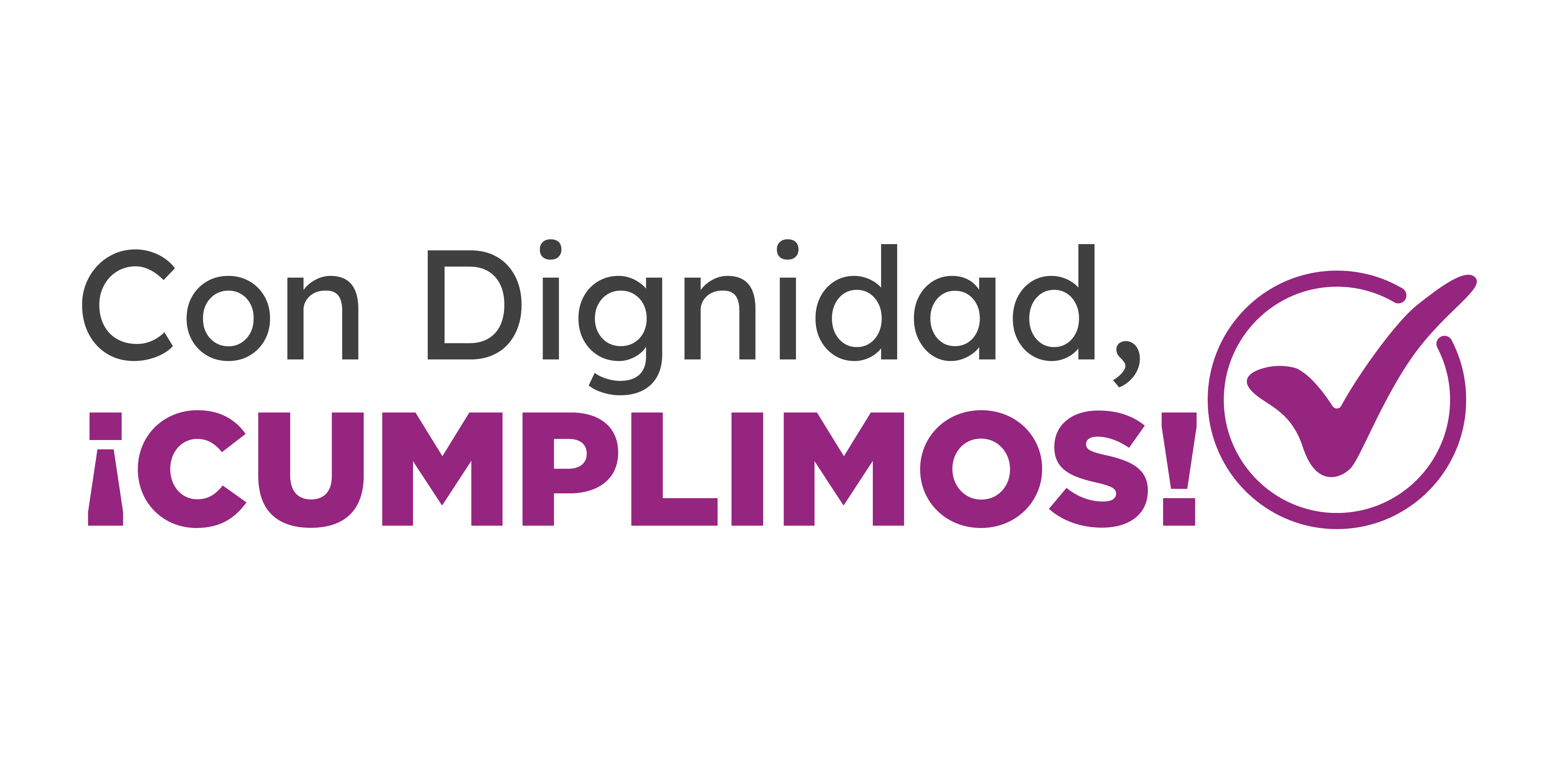 Con Dignidad, ¡CUMPLIMOS!